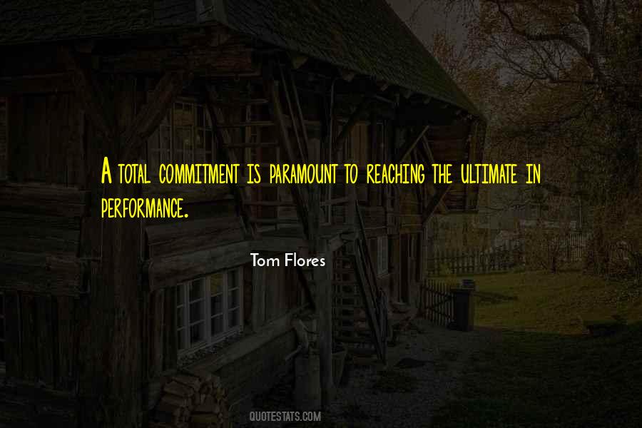 Quotes About Total Commitment #1229651