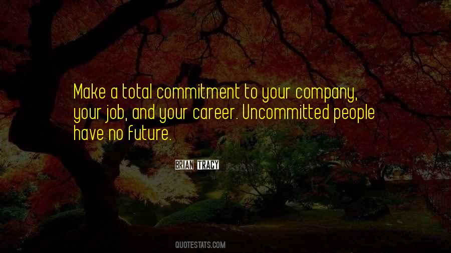 Quotes About Total Commitment #1298539