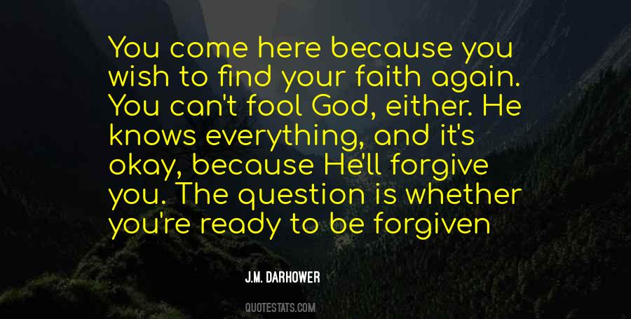 Quotes About Not Ready To Forgive #1375347