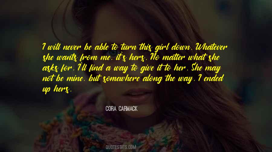 Quotes About She Will Never Be Me #1154854