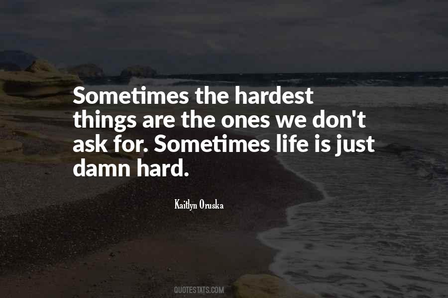Times Are Hard Quotes #1026655