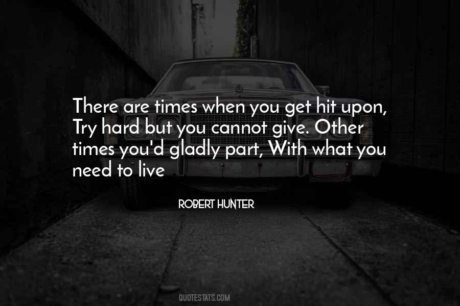 Times Are Hard Quotes #814051