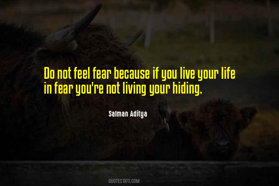 Quotes About Living Your Life In Fear #1368604