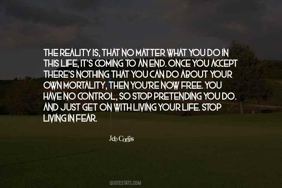 Quotes About Living Your Life In Fear #1730609
