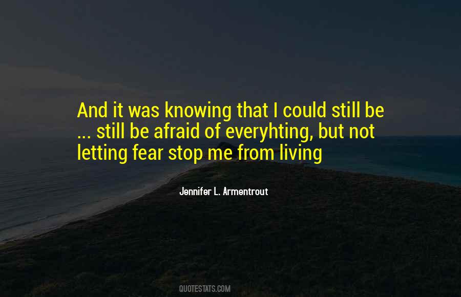 Quotes About Living Your Life In Fear #242160