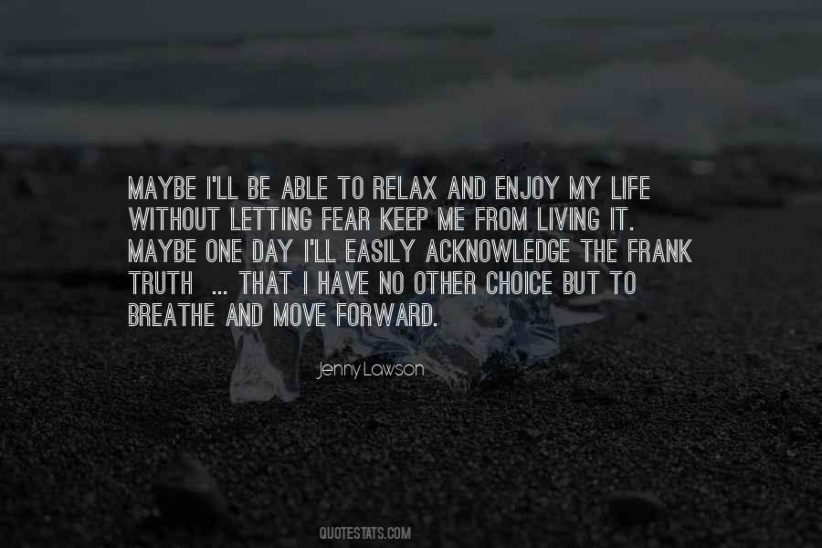 Quotes About Living Your Life In Fear #534323