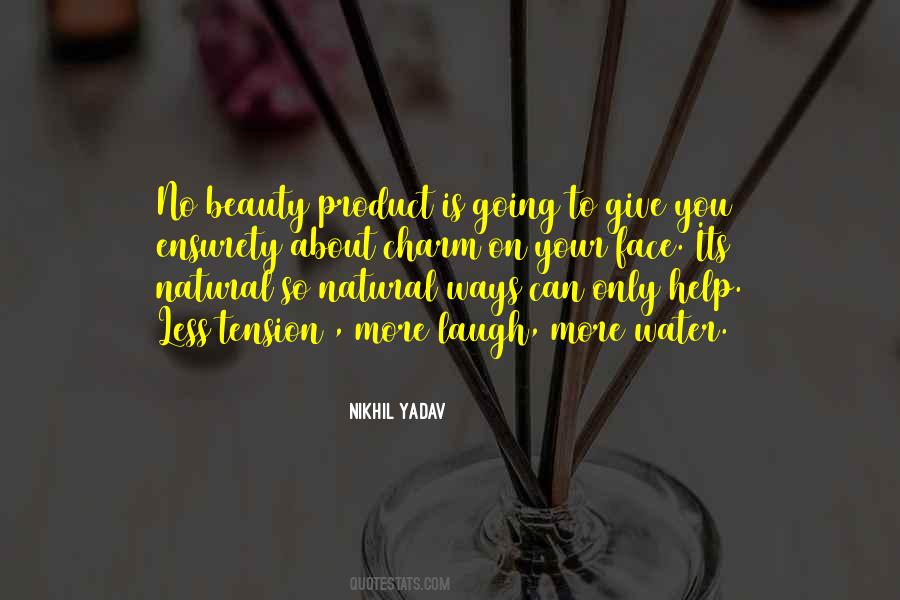 Natural Face Quotes #1001301