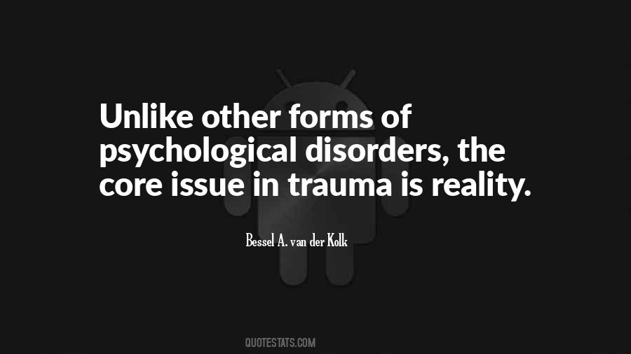 Quotes About Psychological Trauma #694633