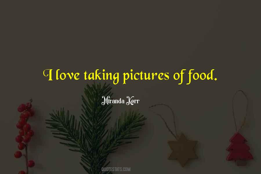 Quotes About Love Taking Pictures #1184462