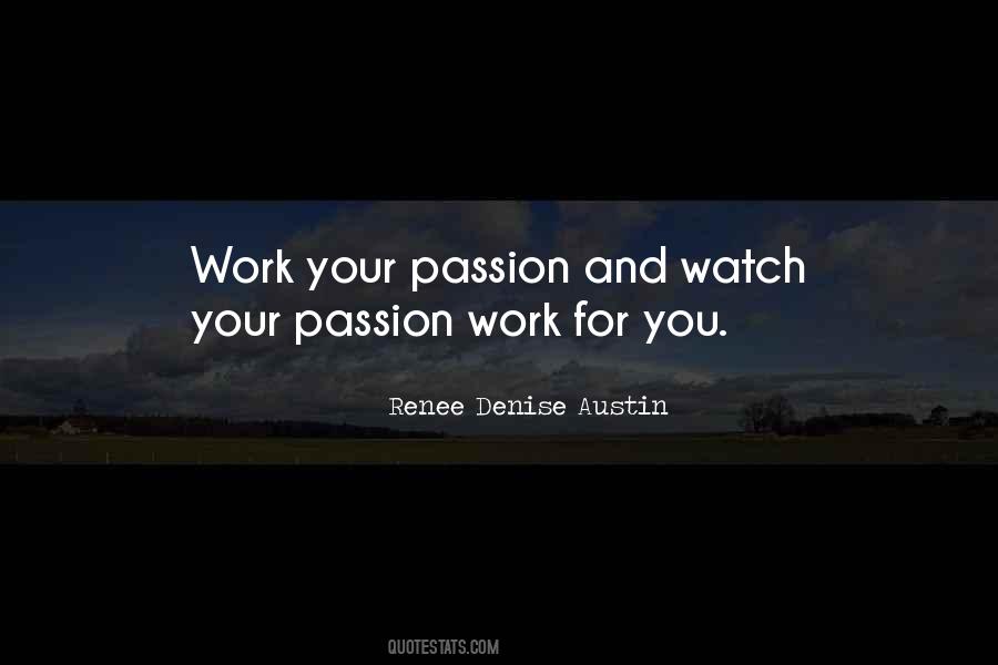 Passion Work Quotes #1633014