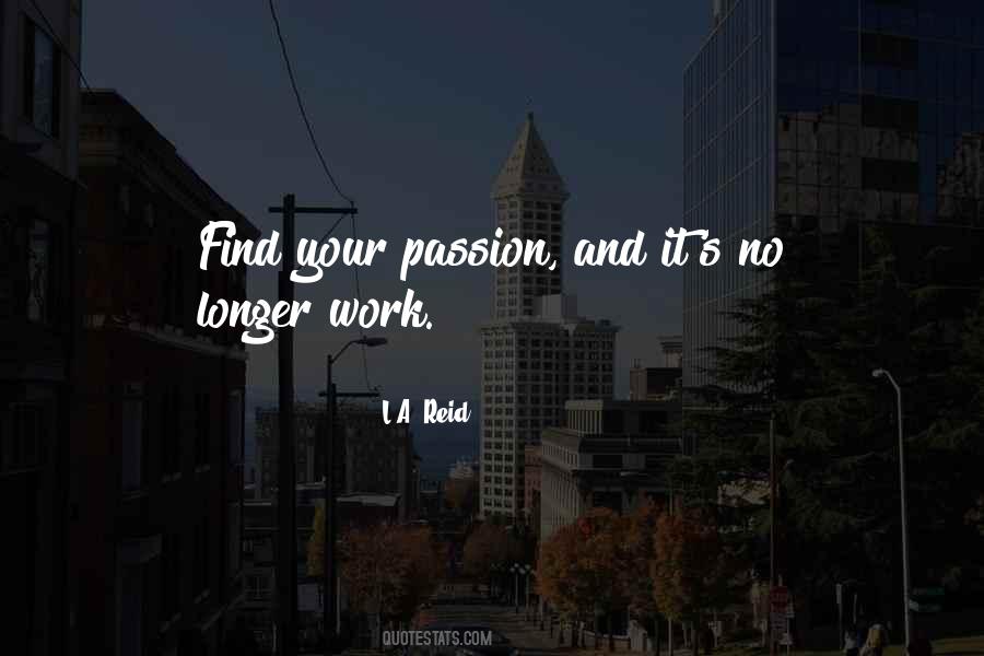 Passion Work Quotes #249280