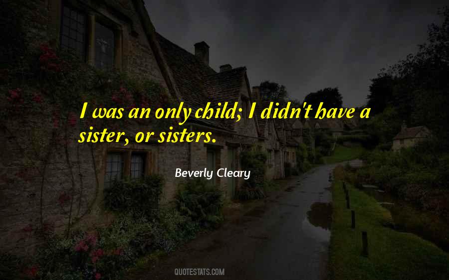 Quotes About Only Child #1437169