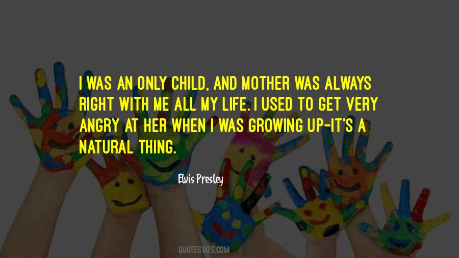 Quotes About Only Child #1468589