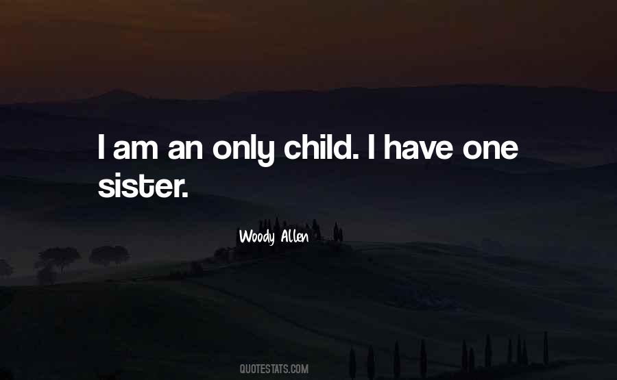 Quotes About Only Child #1762676