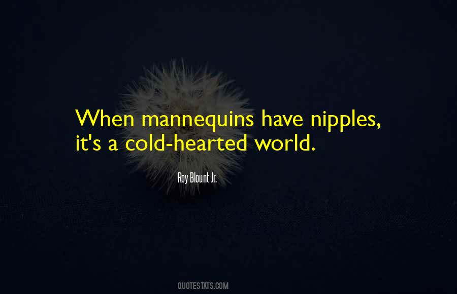 Quotes About Cold Nipples #55660