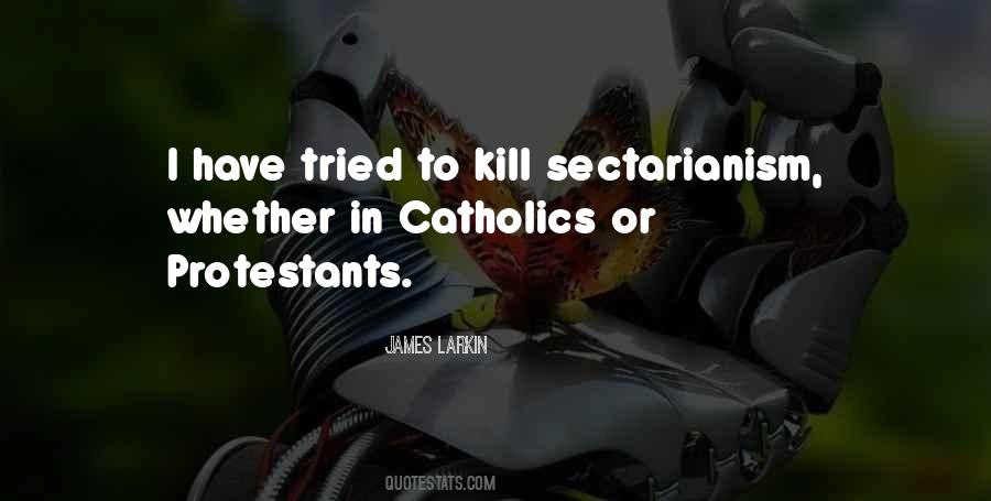 Quotes About Sectarianism #1358365