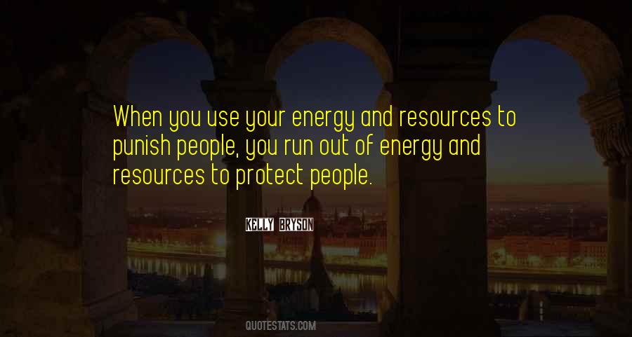Quotes About Energy Resources #1582080