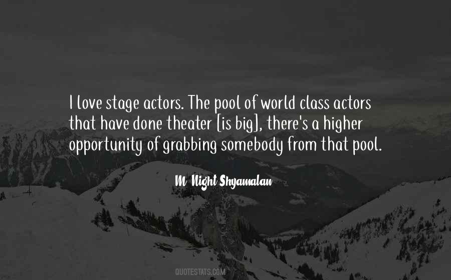 The World Is A Stage Quotes #1101461