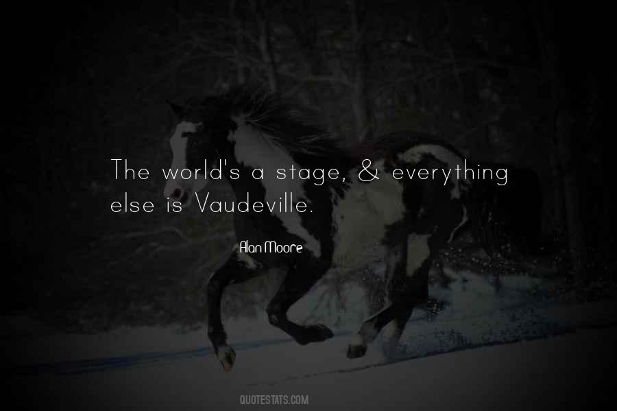 The World Is A Stage Quotes #660811