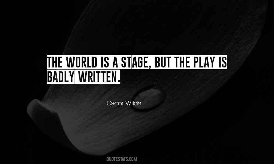 The World Is A Stage Quotes #858085