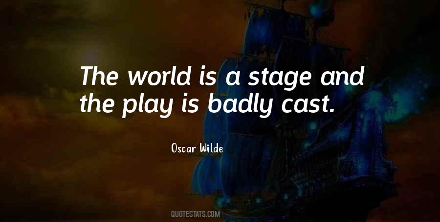 The World Is A Stage Quotes #960947