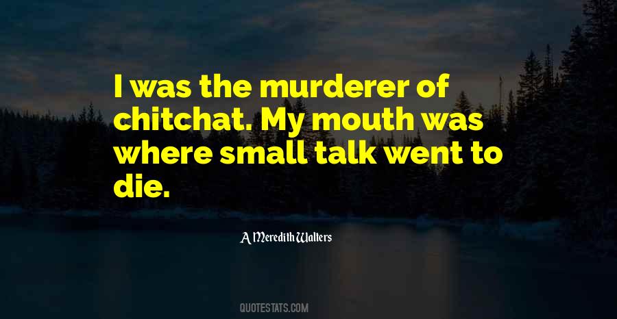 Quotes About Mouth #1813924