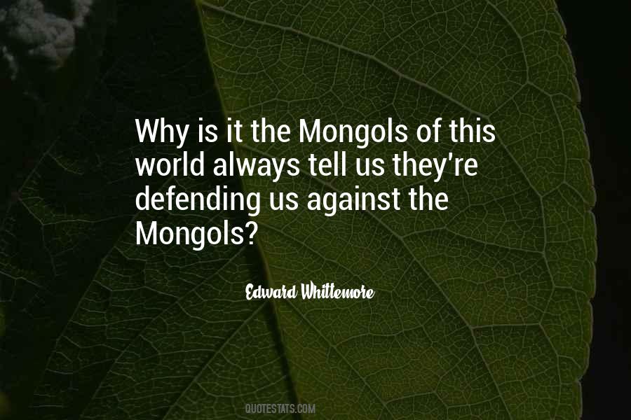 Quotes About Mongols #783534