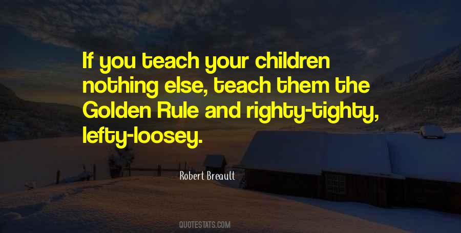 Children Teach Quotes #195363