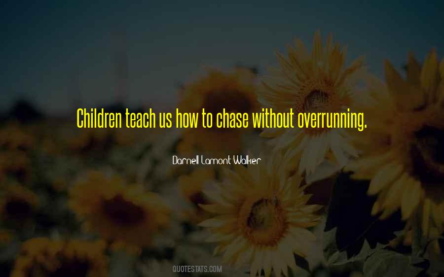 Children Teach Quotes #812893