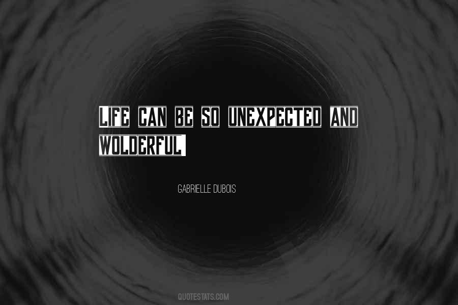 Things Life Unexpected Quotes #231711