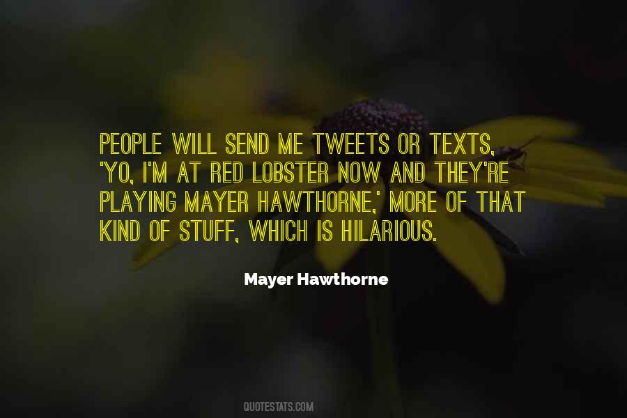 Quotes About Hawthorne #1438466