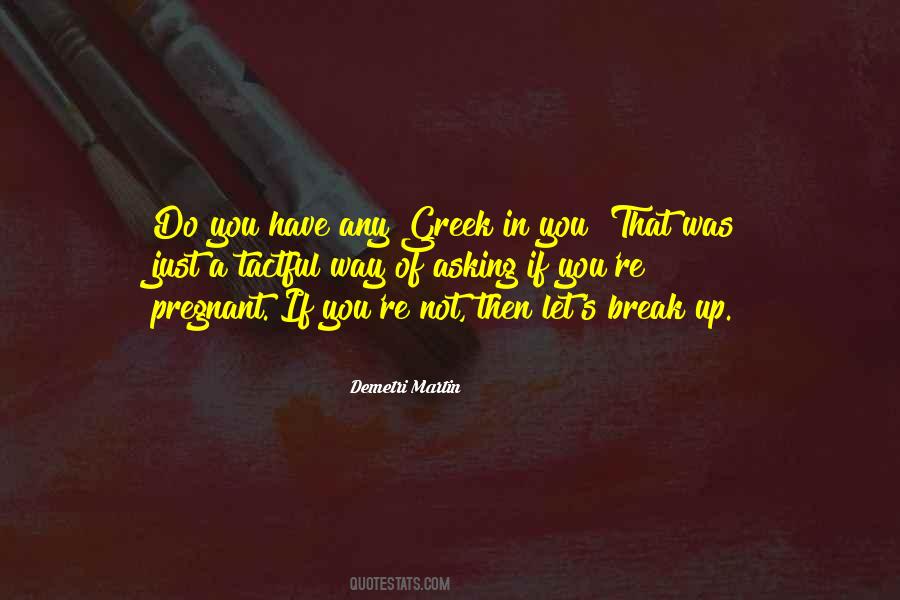 Quotes About A Break Up #109755