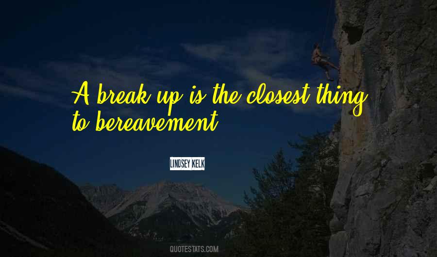 Quotes About A Break Up #1692771