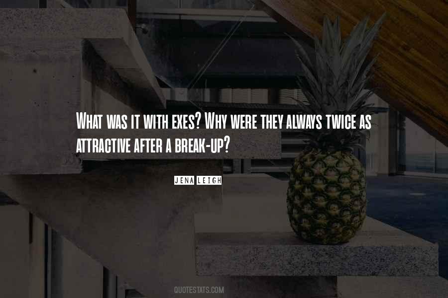 Quotes About A Break Up #694108