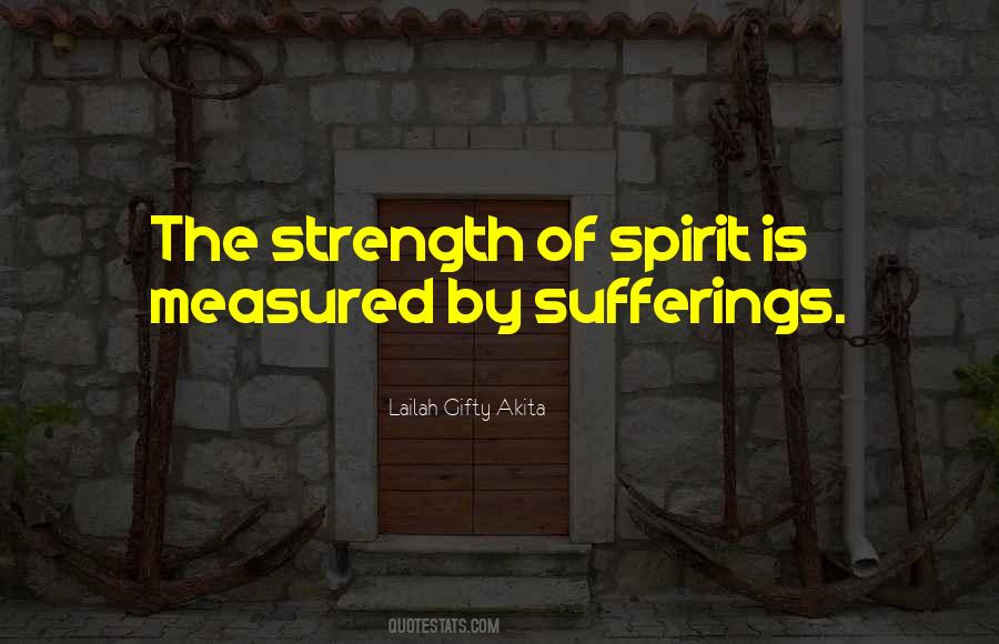 Strength Of Spirit Quotes #1316251