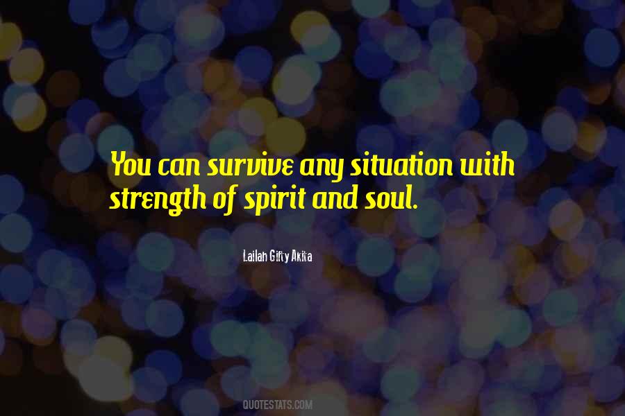 Strength Of Spirit Quotes #1876213