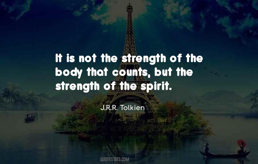 Strength Of Spirit Quotes #418882