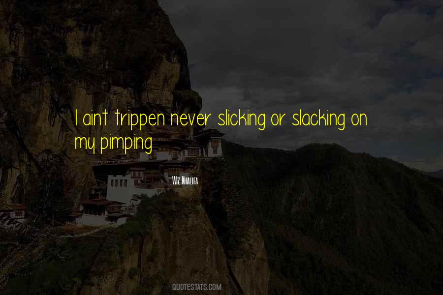 Quotes About Slacking #106255