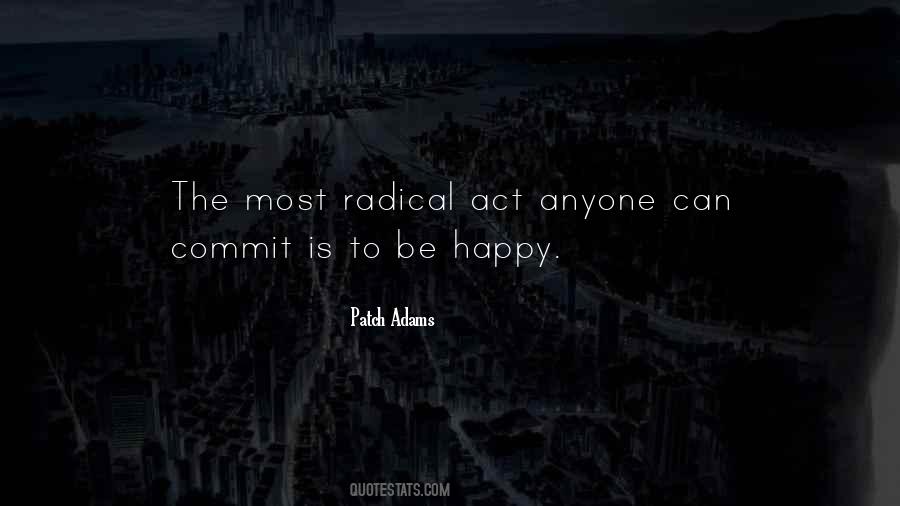 Radical Act Quotes #1290030