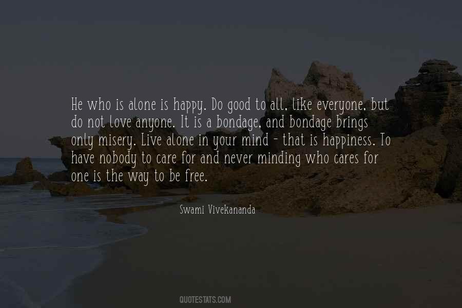 Quotes About Alone But Happy #267702