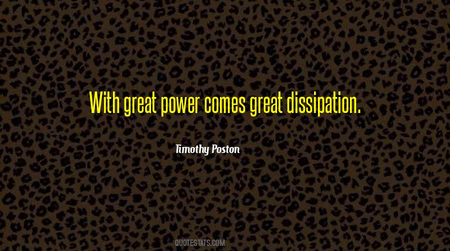 Quotes About Dissipation #1641480
