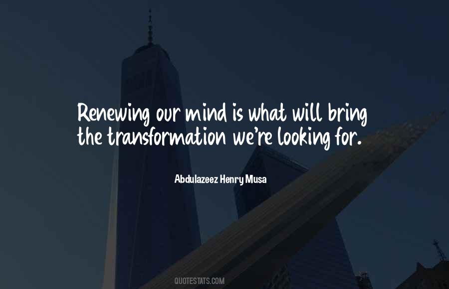 Quotes About Renewing The Mind #525801