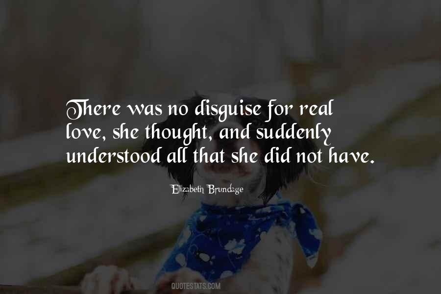 Quotes About Love In Disguise #1856332