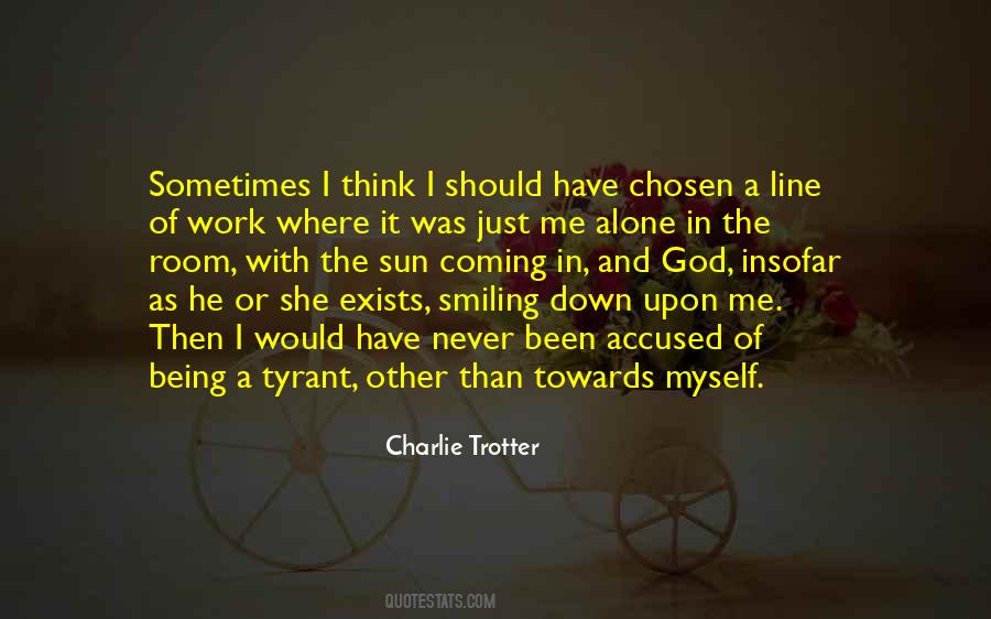 Me Alone Quotes #1061746
