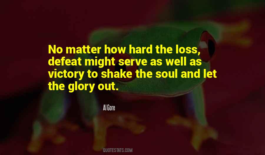 Quotes About Victory And Loss #1252353