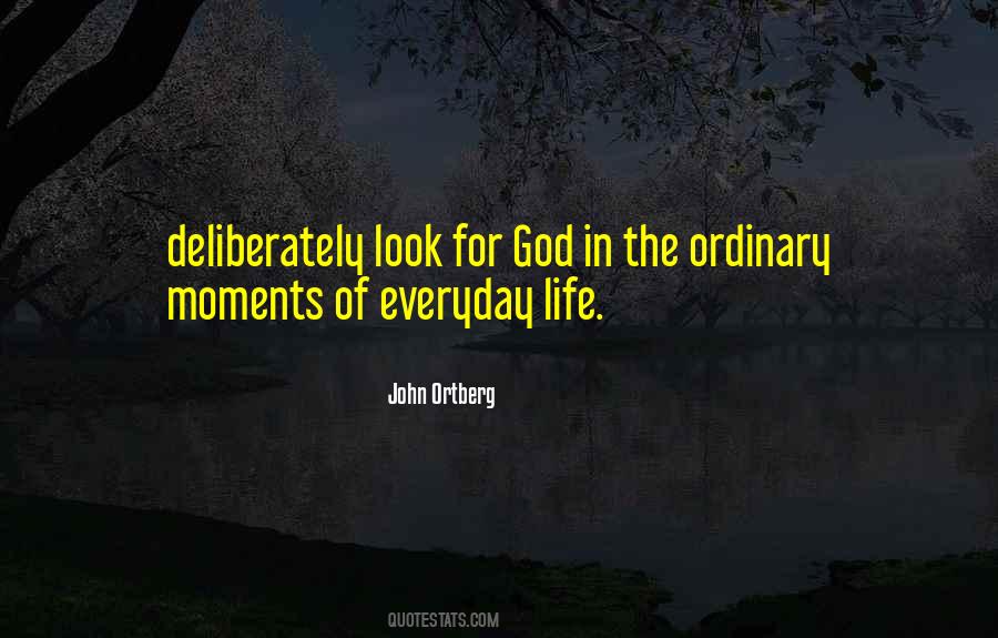 Quotes About Ordinary Moments #1045299