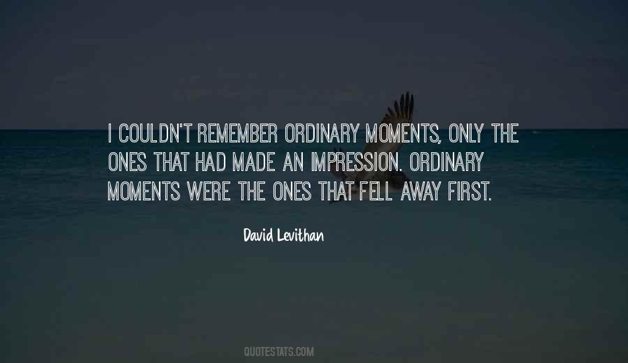 Quotes About Ordinary Moments #983120