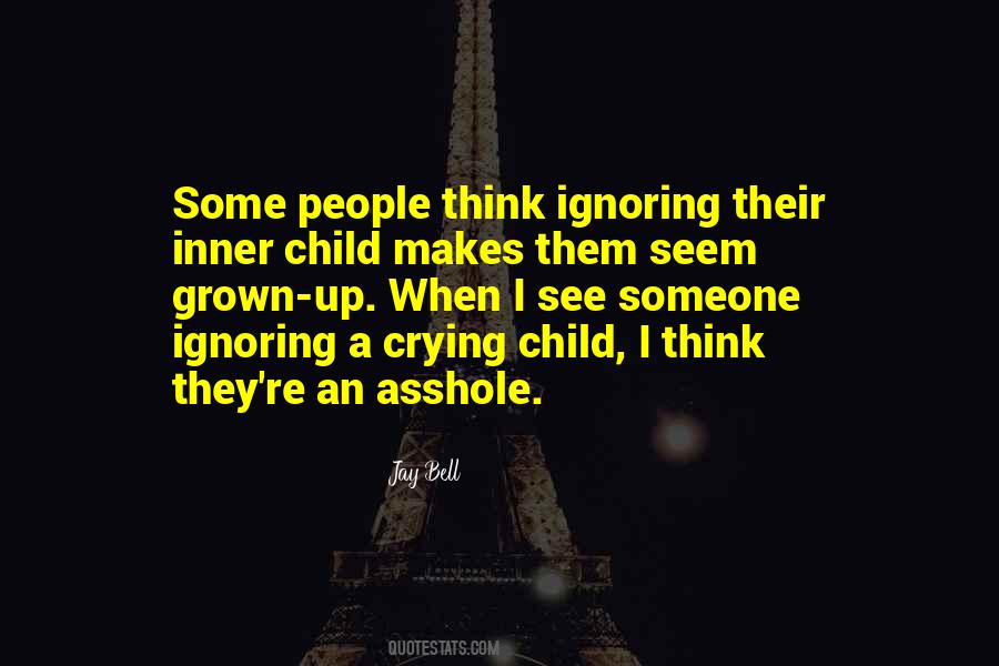 People Ignoring You Quotes #1641758