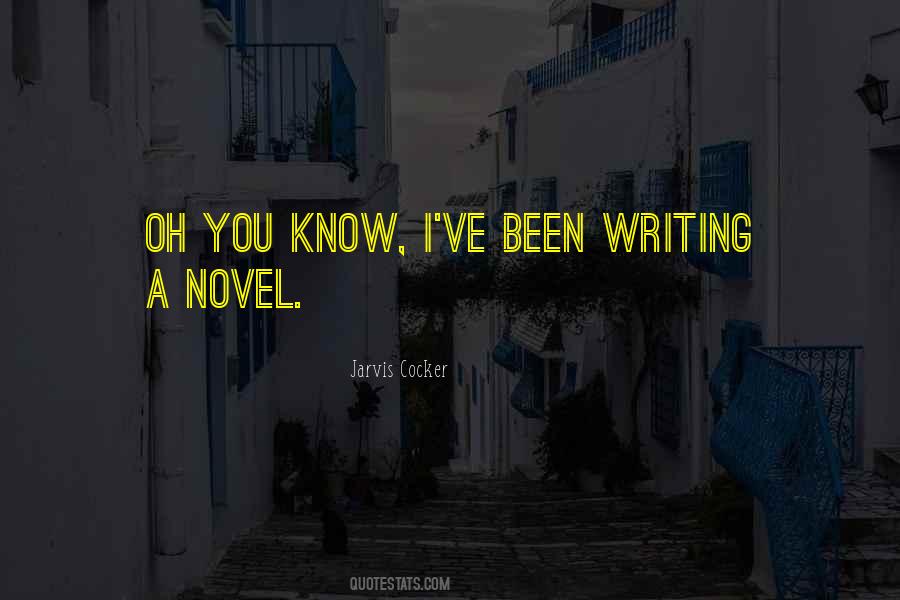 Quotes About Writing A Novel #1516238
