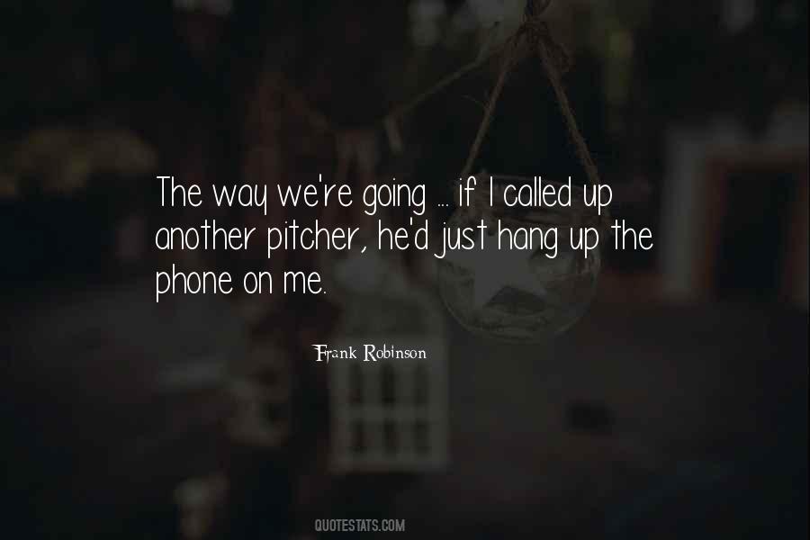 Quotes About Hang Up #1178889